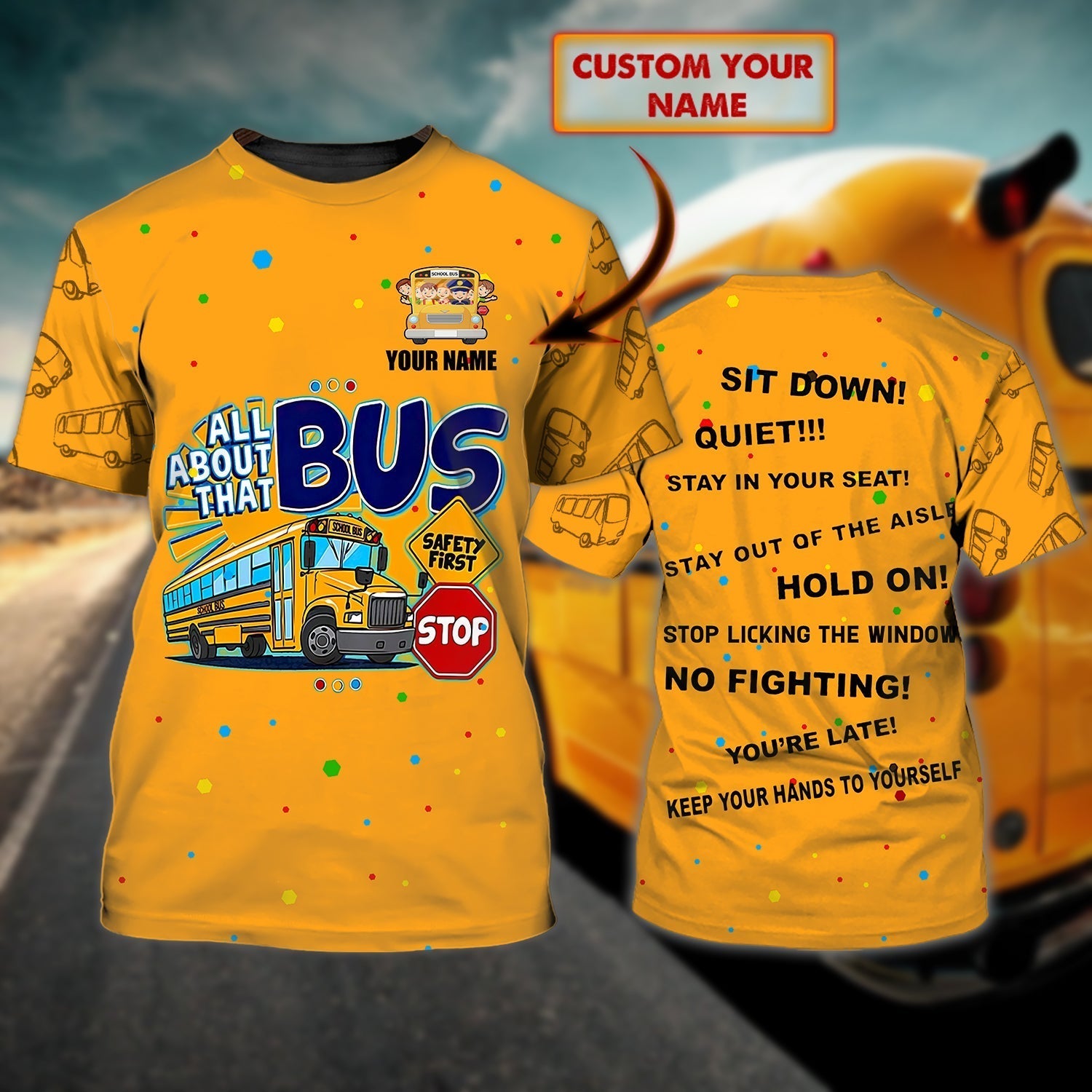 Custom Name 3D School Bus T Shirt All About That School Bus Shirts