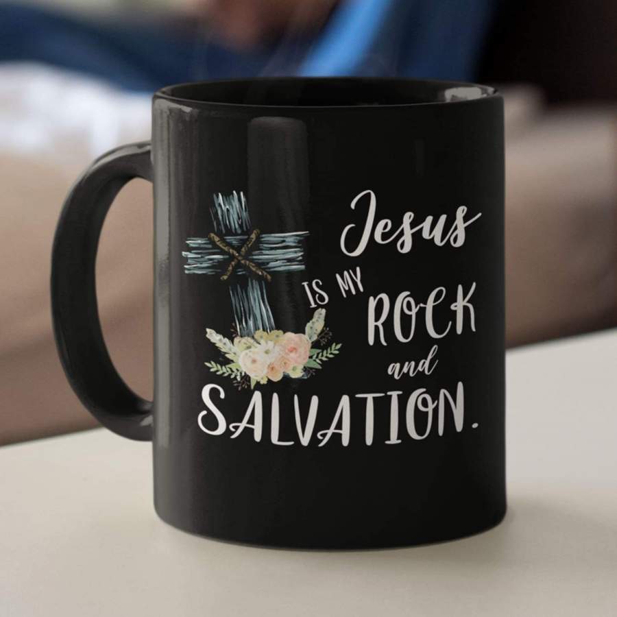 Jesus is my rock and salvation coffee mug