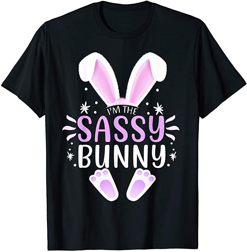 I’m The Sassy Bunny Easter Day Bunny Family Matching Style T-Shirt