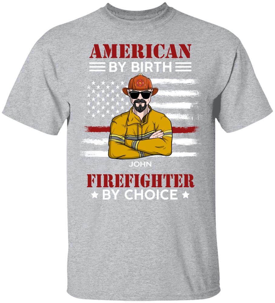 Firefighter American By Birth – Personalized Shirts