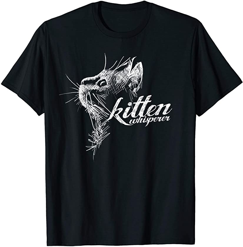 Kitten whisperer design for cat loving women and girls T-Shirt