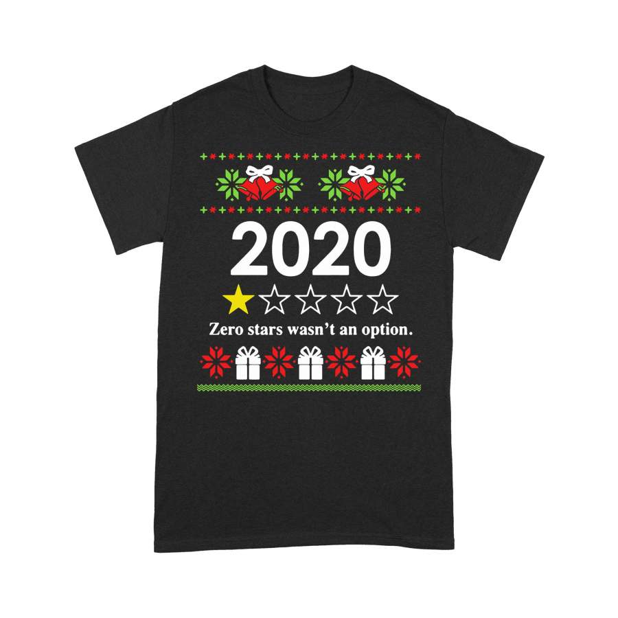 2020 Zero Stars Wasn’t An Option Ugly Christmas T-shirt