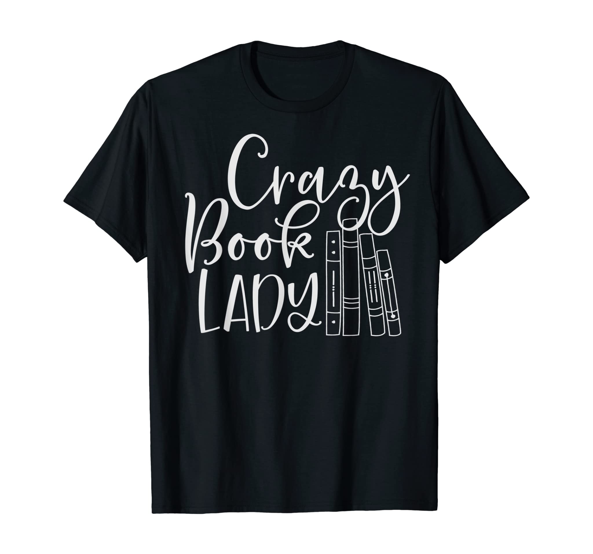 Crazy Book Lady Shirt for Bookworm, Librarian or Teacher