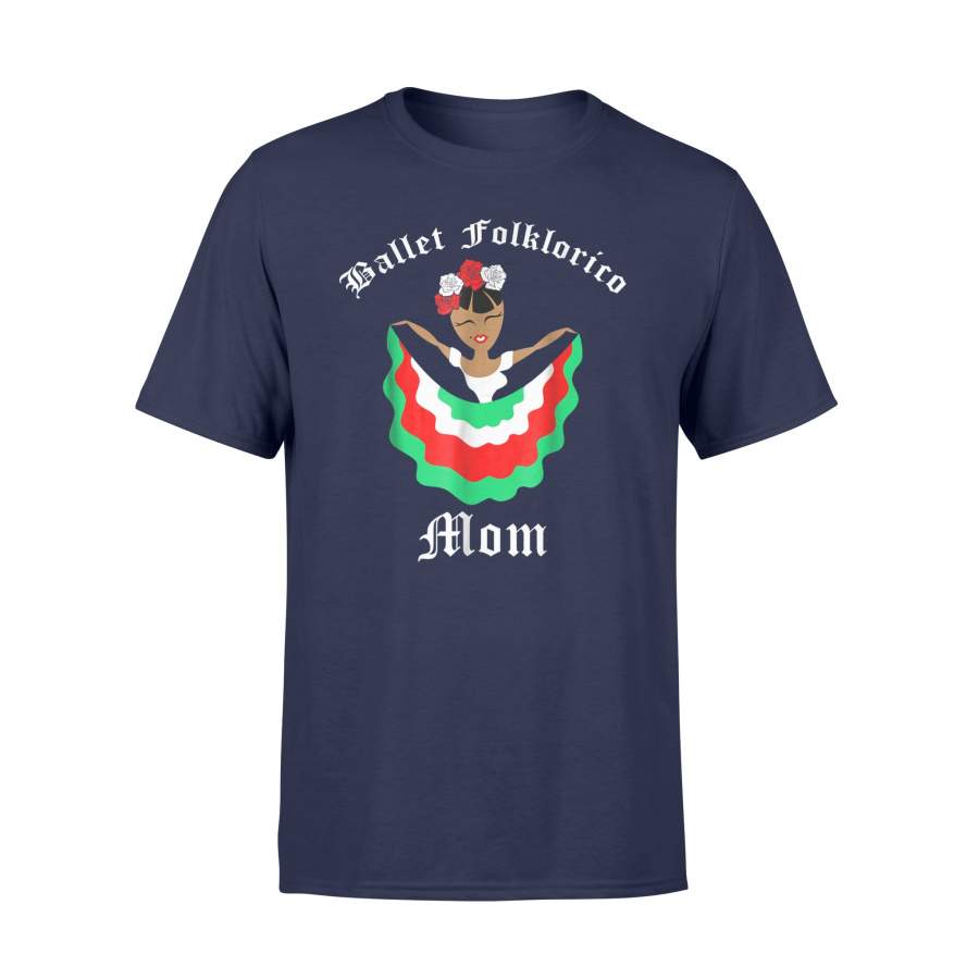 Ballet Folklorico Mom Mexican Dance T Shirt