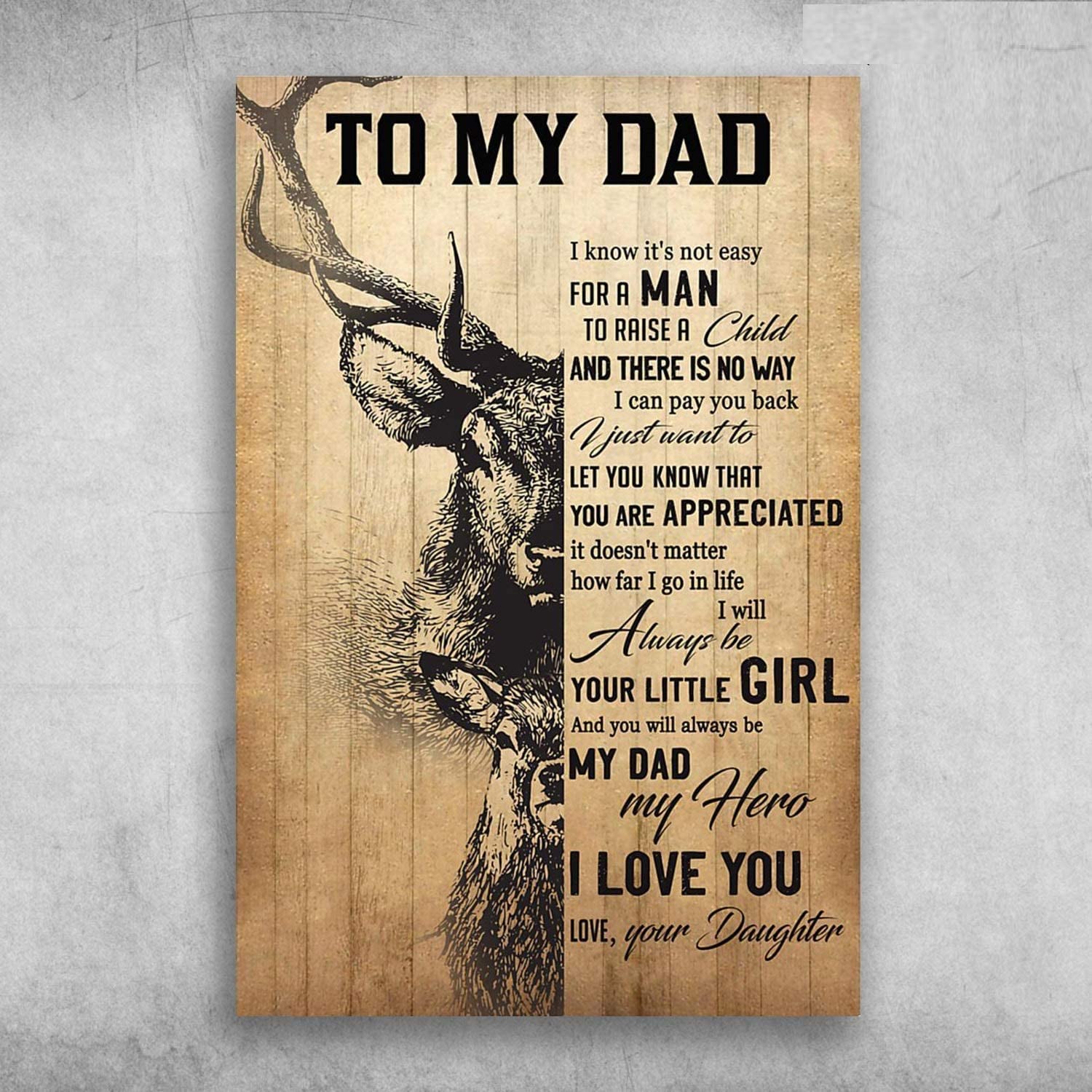 To My Dad Reindeer I Know It’S Not Easy For A Man To Raise A Child Portrait Poster & Canvas Gift For Father Home Decor Wall Art Visual Art