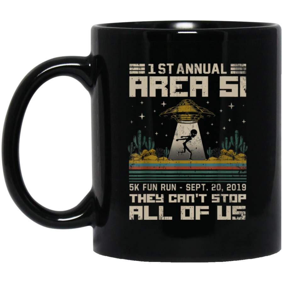 Storm Area 51 5K Fun Run They Cant Stop Us All Vintage 11 oz 15 oz Black Mug