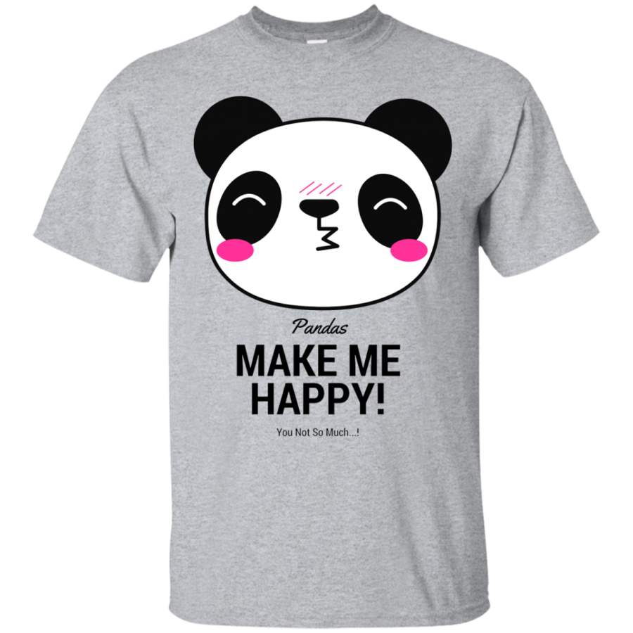 Pandas Make Me happy, You Not so Much Unisex T-Shirt