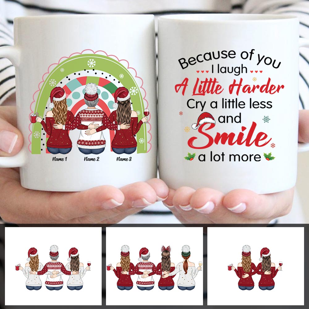 Because Of You I Laugh, Personalized Mug For Your Besties Or Sisters, Christmas Gift, Name And Character Can Be Changed, Hg98