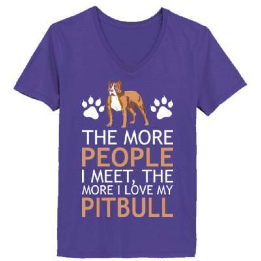 AGR The More People I Meet The More I Love My Pitbull – Ladies’ V-Neck T-Shirt