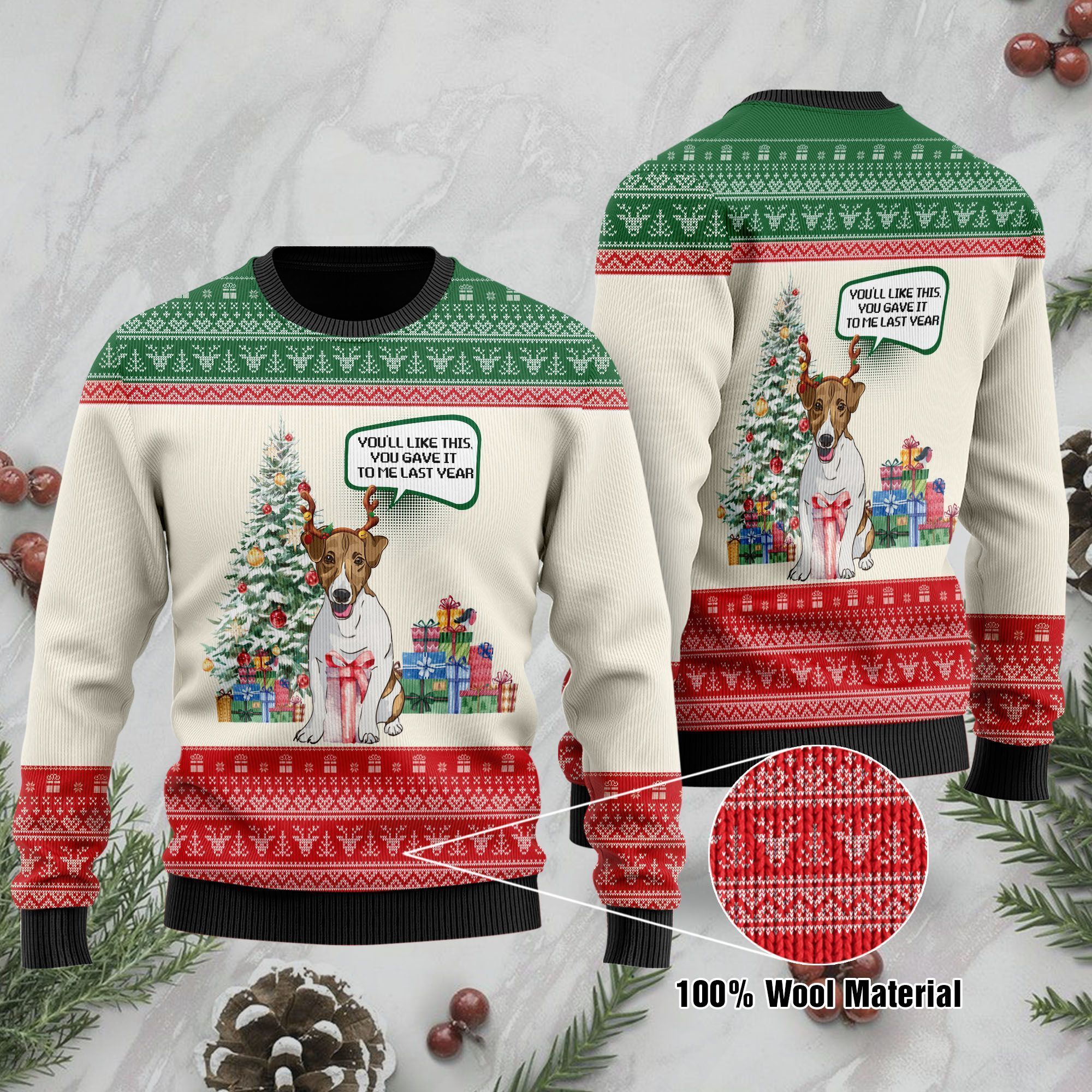 You’ll Like This You Gave It To Me Last Year Christmas Jack Russell Terrier Ugly Sweater On Christmas Days