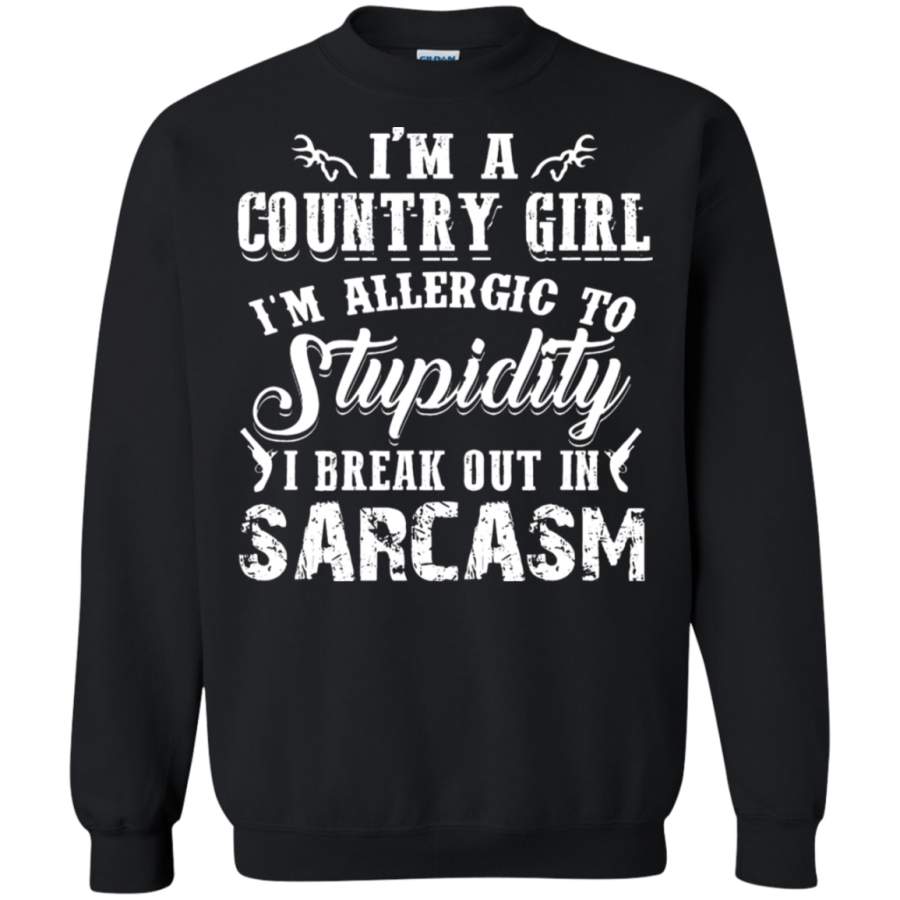 AGR I ‘m A Country Girl Allergic Stupidity Sweatshirt