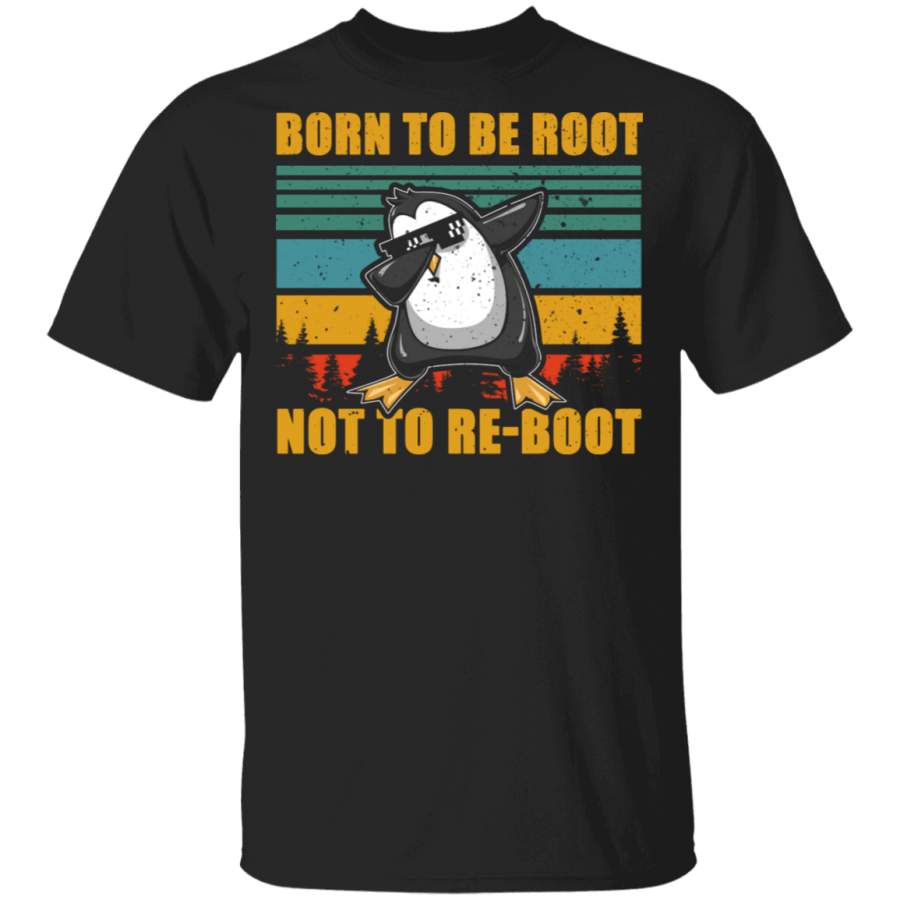 Penguin Lover Shirt Vintage Retro Penguins Born To Be Root Not To Re-boot Funny Penguin Lover Gifts T-Shirt