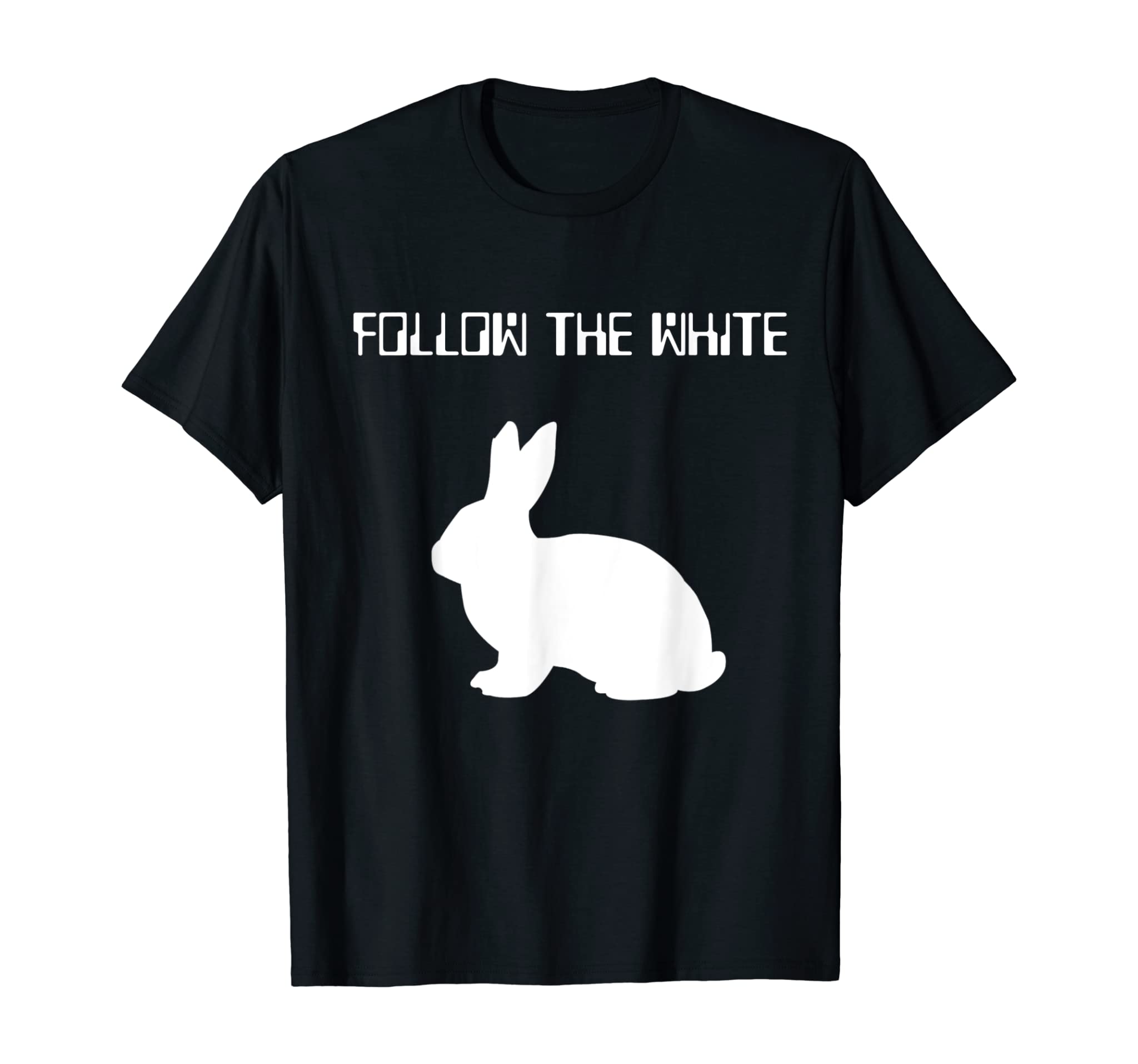 Follow The White Rabbit – Bunny Quote T-Shirt