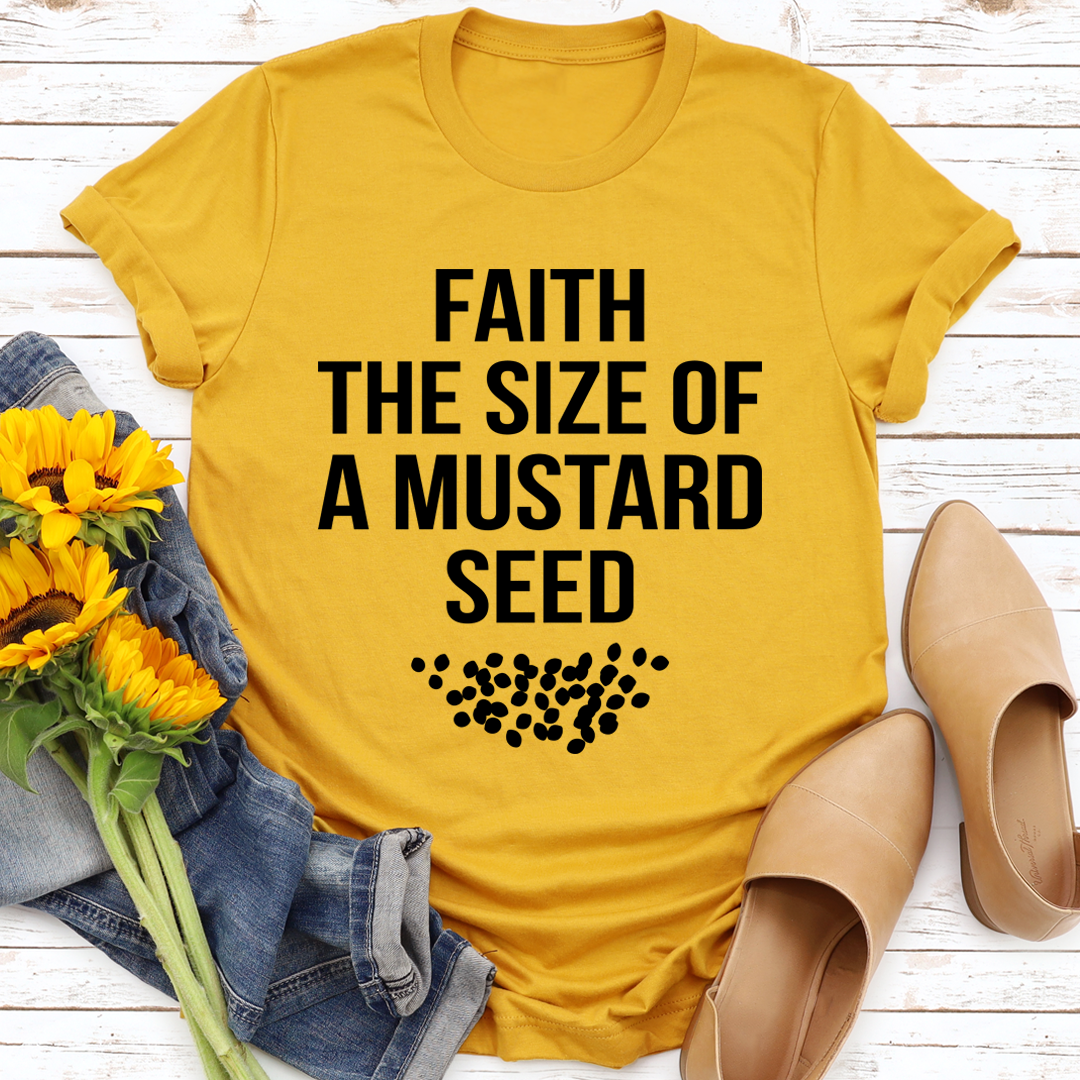 Faith The Size Of A Mustard Seed Tee – Trendtalksaz Store