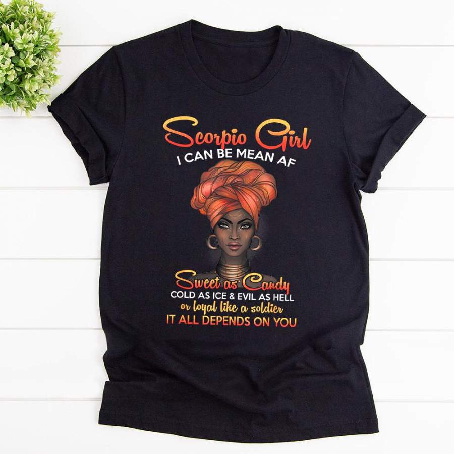 Scorpio girl sweet as candy or loyal like a soldier black cotton t shirt for men and women S-6XL