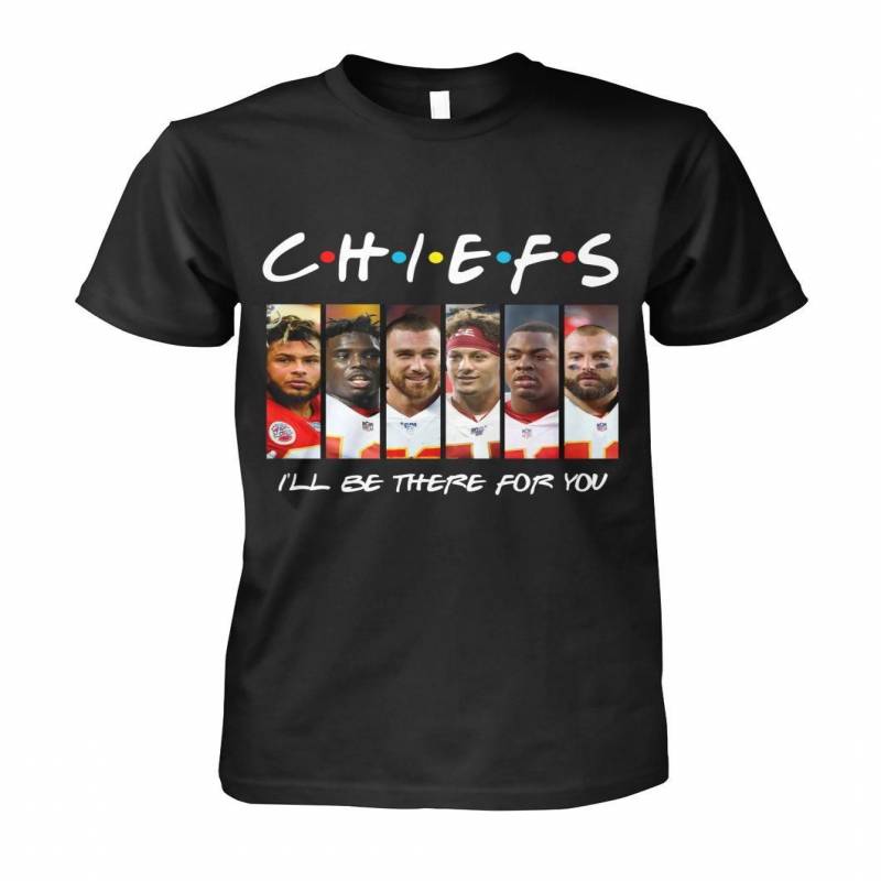 Kansas City CHIEFS FRIENDS I’ll Be There For You Shirt