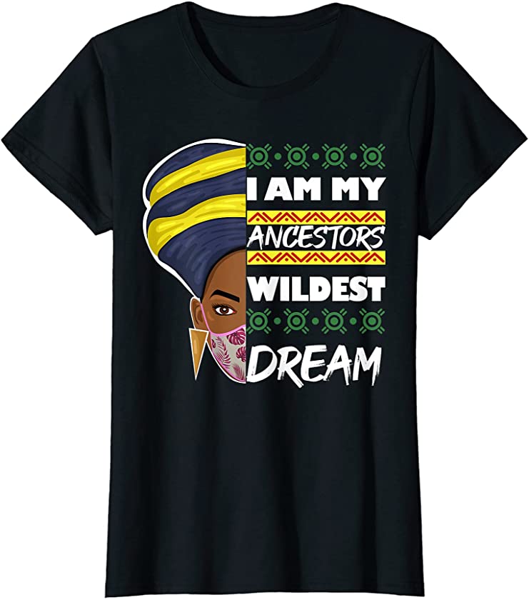 Womens Juneteenth Ancestors Dream For African American Black Women T-Shirt