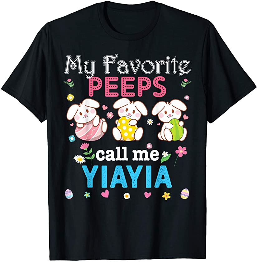 My Favorite Peeps Call Me Yiayia Bunny Family Egg Hunt T-Shirt