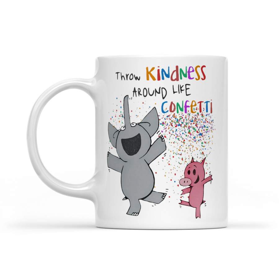 Throw Kindness Around Like Confetti Elephant Pig – White Mug