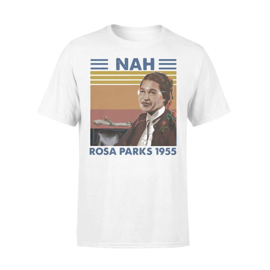 Nah Rosa Parks 1955 T-shirt