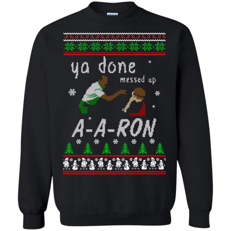 AGR Aaron Ya done messed up sweatshirt