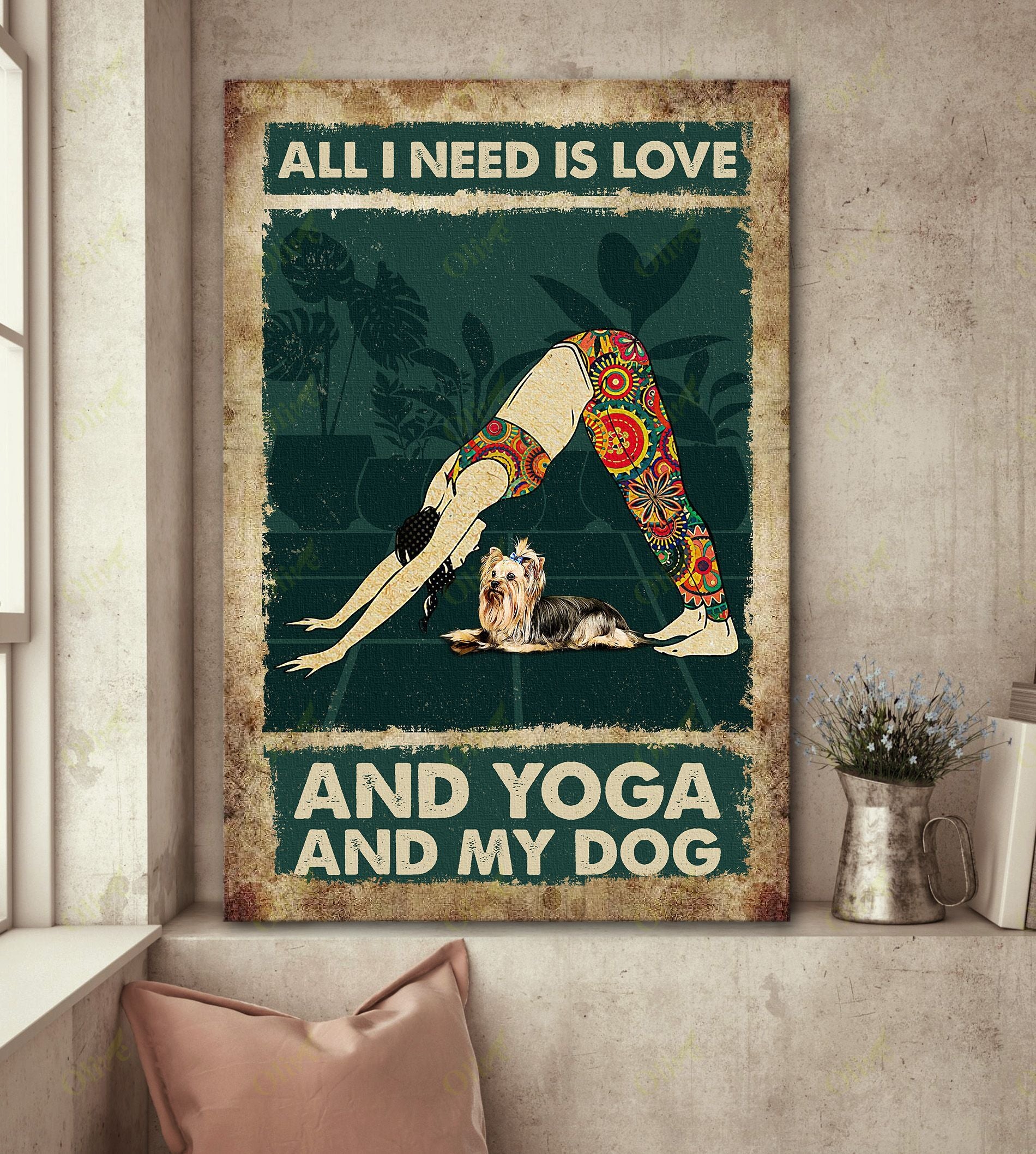 Yorkshire – All I Need Is Love And Dog And Yoga Canvas Wall Art Home Decor