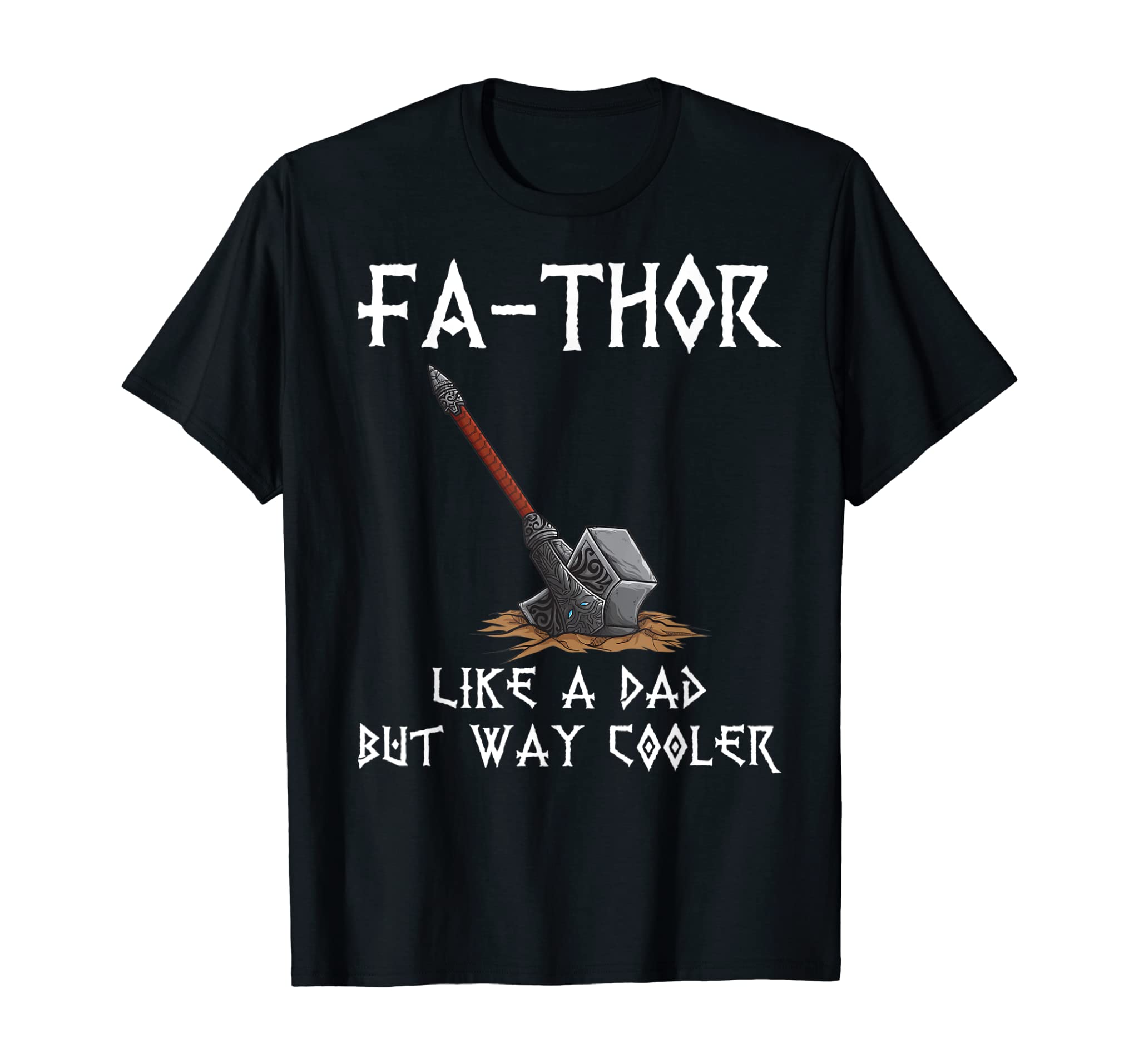 Fa-Thor – fathers day fathers day gift tshirt dad father T-Shirt