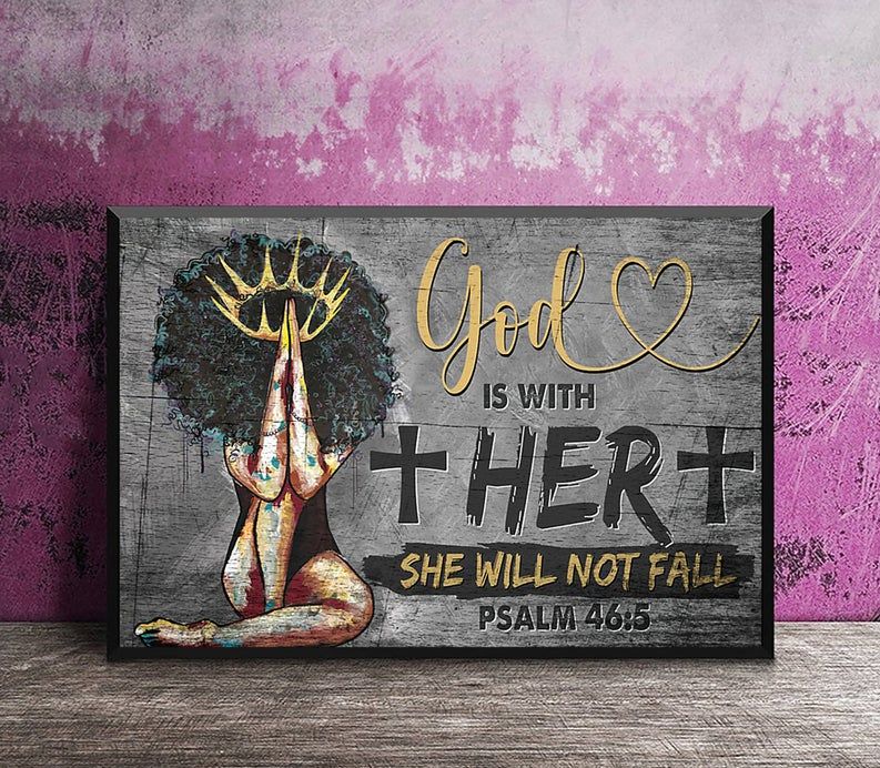 God Is With Her She Will Not Fall – Black Girl Magic Poster Black Woman Poster Black Poster God Poster Black Queen Poster Poster 24X36 Inches Poster Canvas