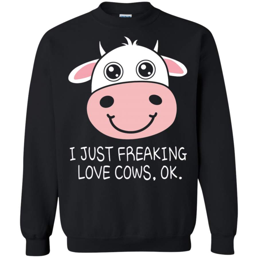 AGR I Just Freaking Love Cows OK Animal Sweatshirt