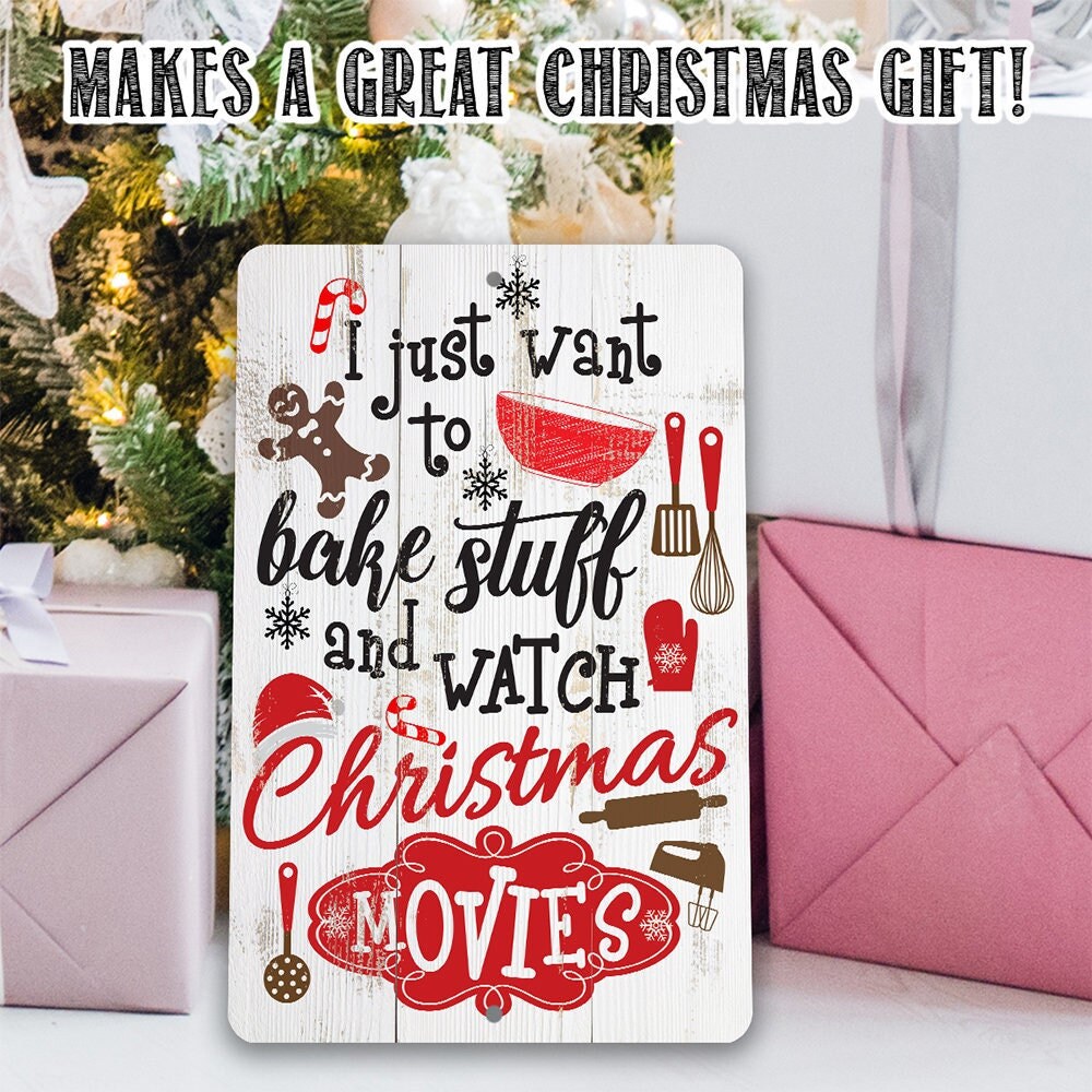 I Just Want To Bake Stuff Christmas – 8″ x 12″ or 12″ x 18″ Aluminum Tin Awesome Metal Poster