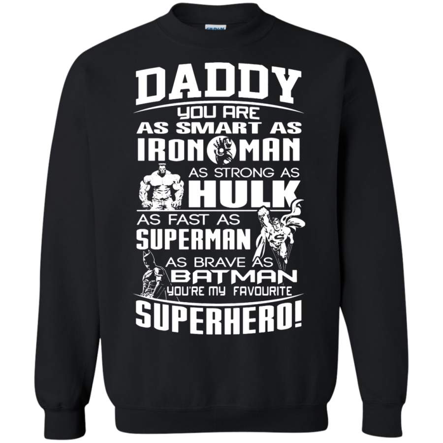 AGR Daddy You Are As Smart As Super Hero Sweatshirt