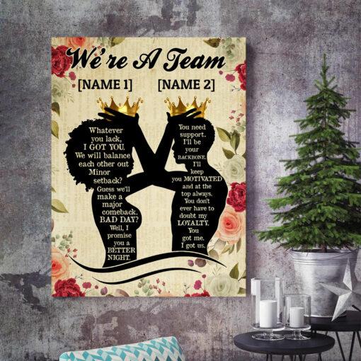 We Are A Team Whatever You Lack I Got You Black King And Queen Canvas And Poster