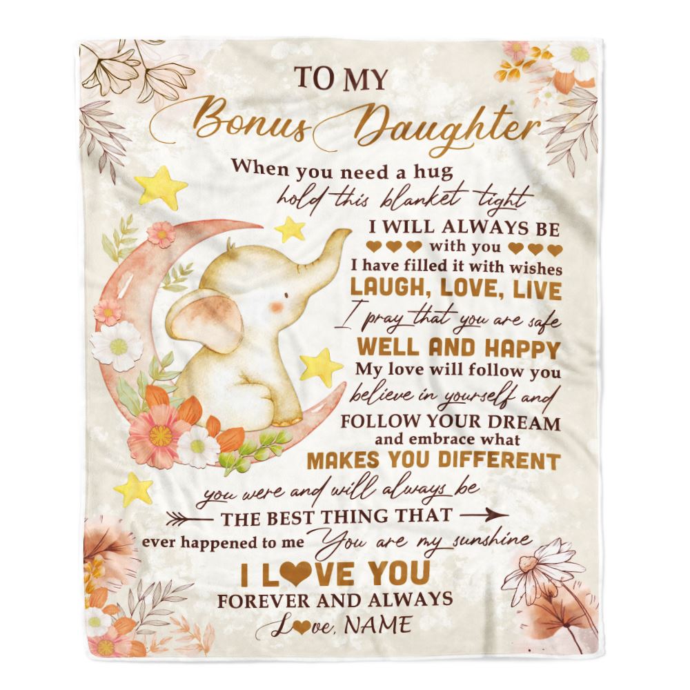 Personalized To My Bonus Daughter Blanket From Stepmother Flower Elephant Moon Stepdaughter Birthday Graduation Christmas Customized Fleece Throw Blanket