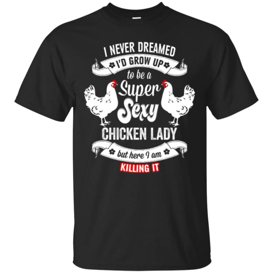 AGR Chicken Lady T-shirt – Super Sexy Chicken Lady