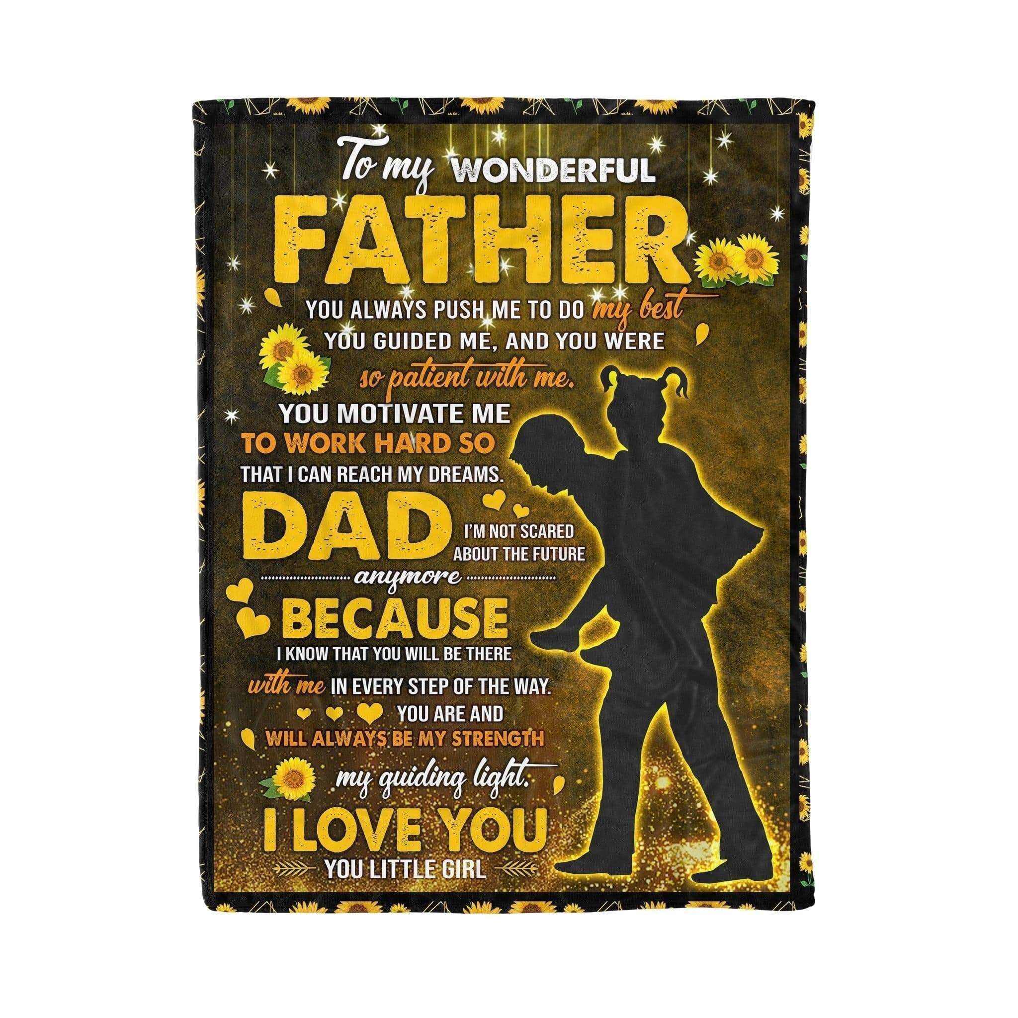 To My Wonderful Father, You Always Push Me To Do My Best,Fleece Blanket Gift For Father Family Home Decor Bedding Couch Sofa Soft And Comfy Cozy