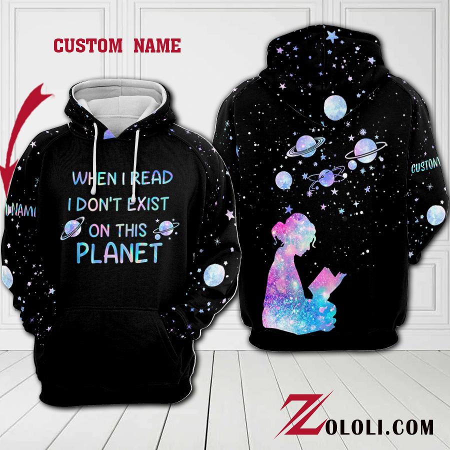 When I read I don’t exist on this planet Hoodie 3D custom TXX