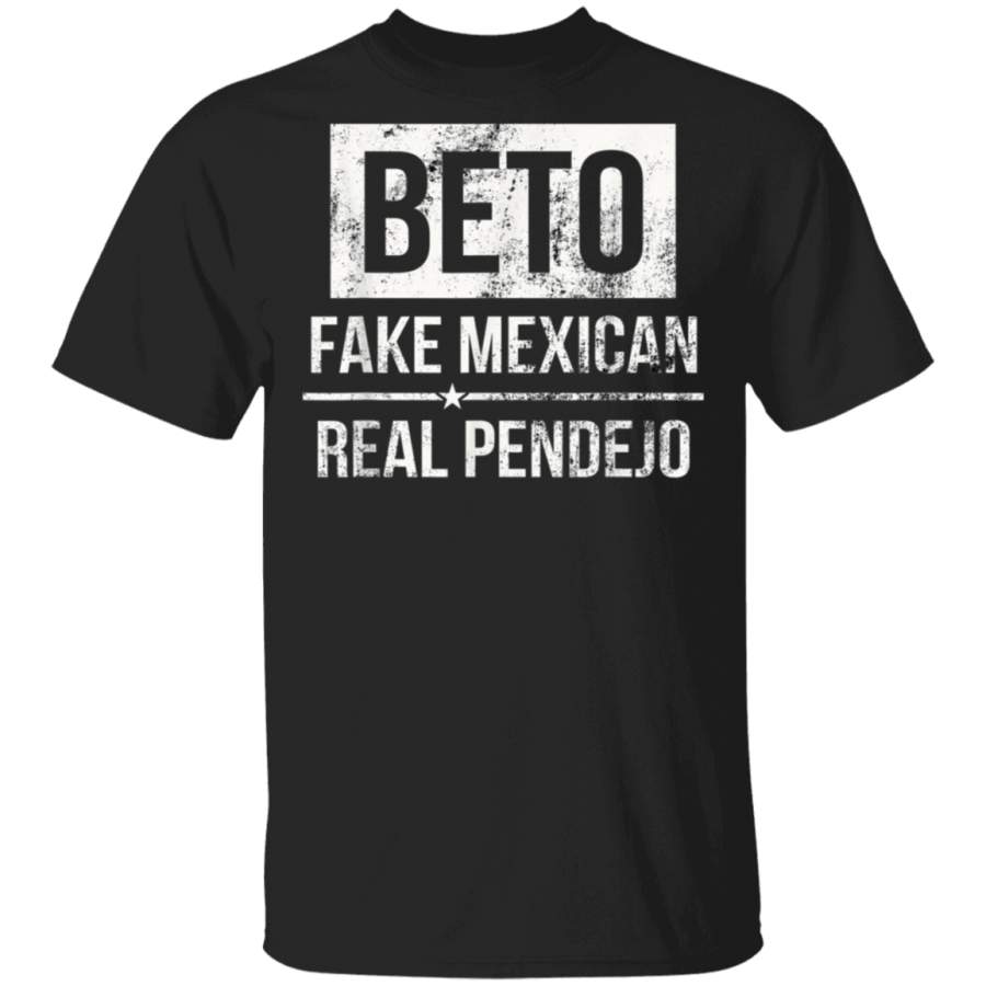 Beto Fake Mexican Real Pendejo Shirt beto o rourke