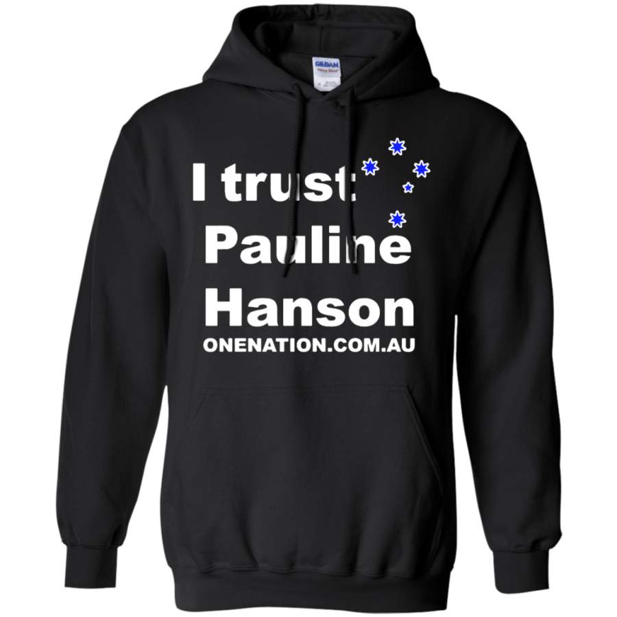 AGR I trust Pauline Hanson Hoodie