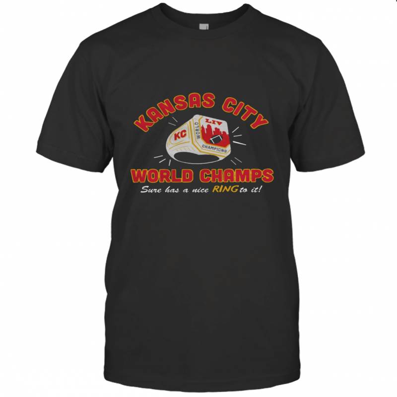 Kansas City Chiefs World Champs Sure Has A Nice Ring To It T-shirt