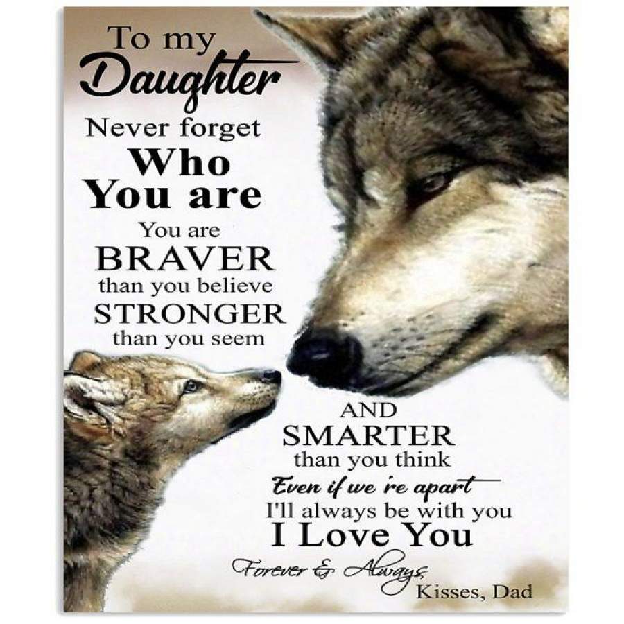 DAD TO MY DAUGHTER NEVER FORGET WHO YOU ARE Vertical Poster