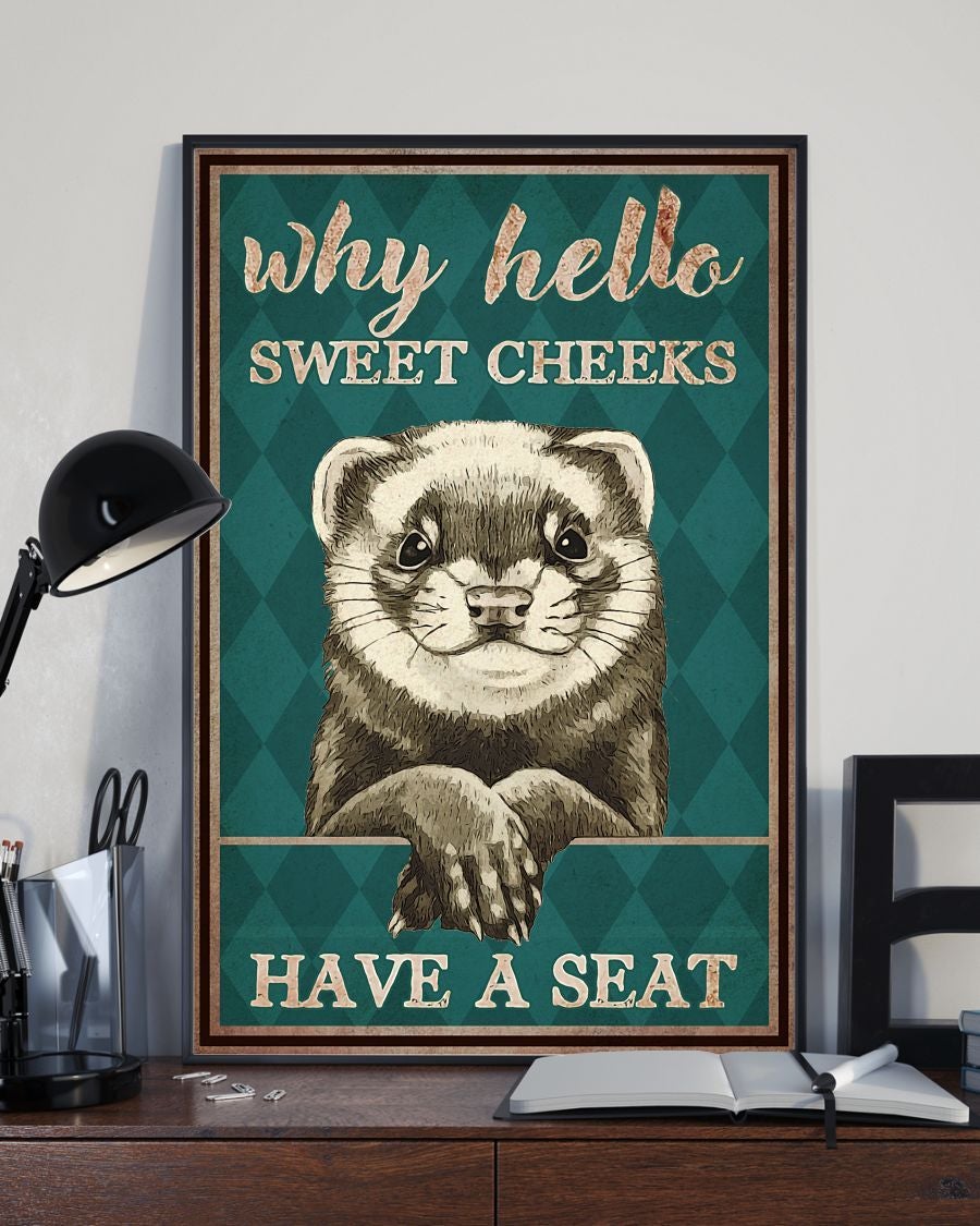 Animal Art Poster – Why Hello Sweet Cheeks Have A Seat – Gift Art Poster