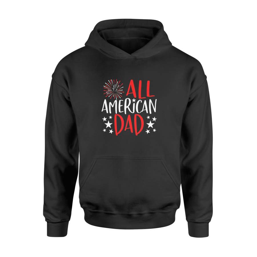 4th of July Shirts All American Dad TShirt – Standard Hoodie