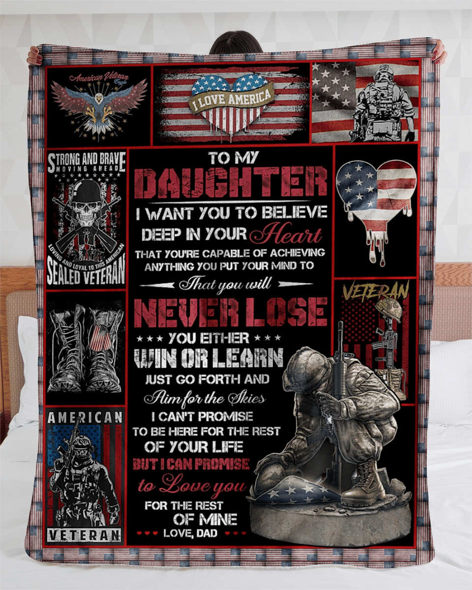 Personalized To My Daughter Veteran Fleece Blanket From Dad You Will Never Lose Great Customized Blanket For Birthday Christmas Thanksgiving