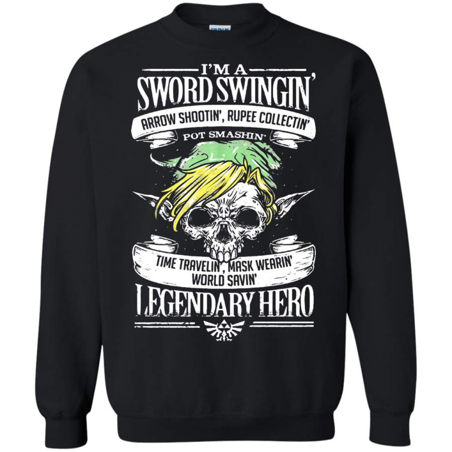 AGR I_m A Sword Swingin_ Legendary Hero Legend Of Zelda Sweatshirt