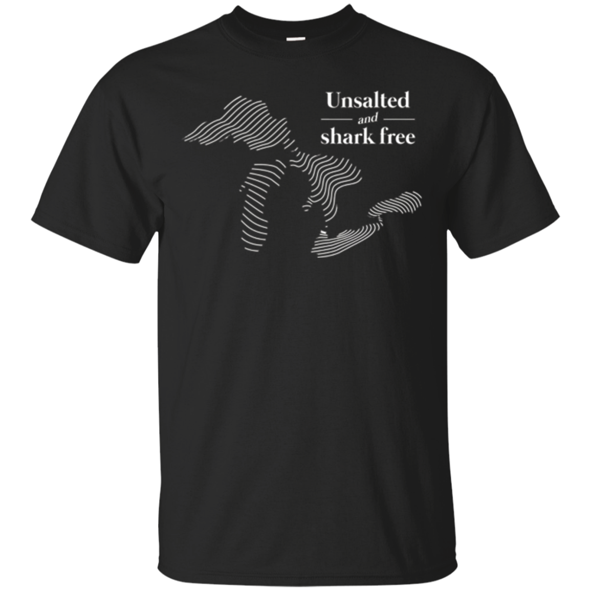 Unsalted And Shark Free Michigan Great Lakes T-Shirt