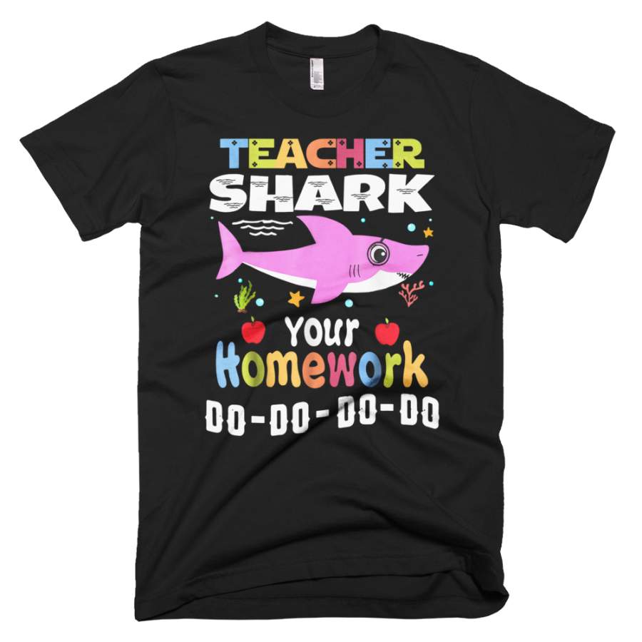 Teacher Shark Do Do Do Your Homework Funny T-Shirt