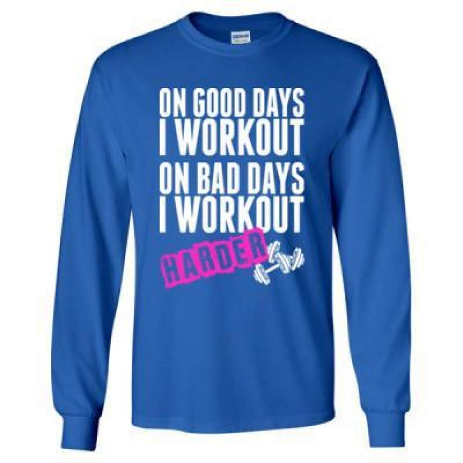 AGR On Good Days I Workout On Bad Days I Workout Harder – Long Sleeve T-Shirt