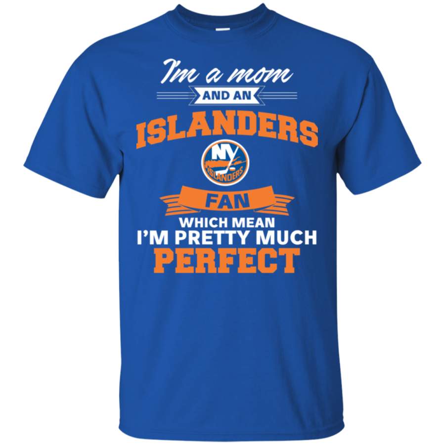 I’m A Mom And A New York Islanders Fan T Shirt