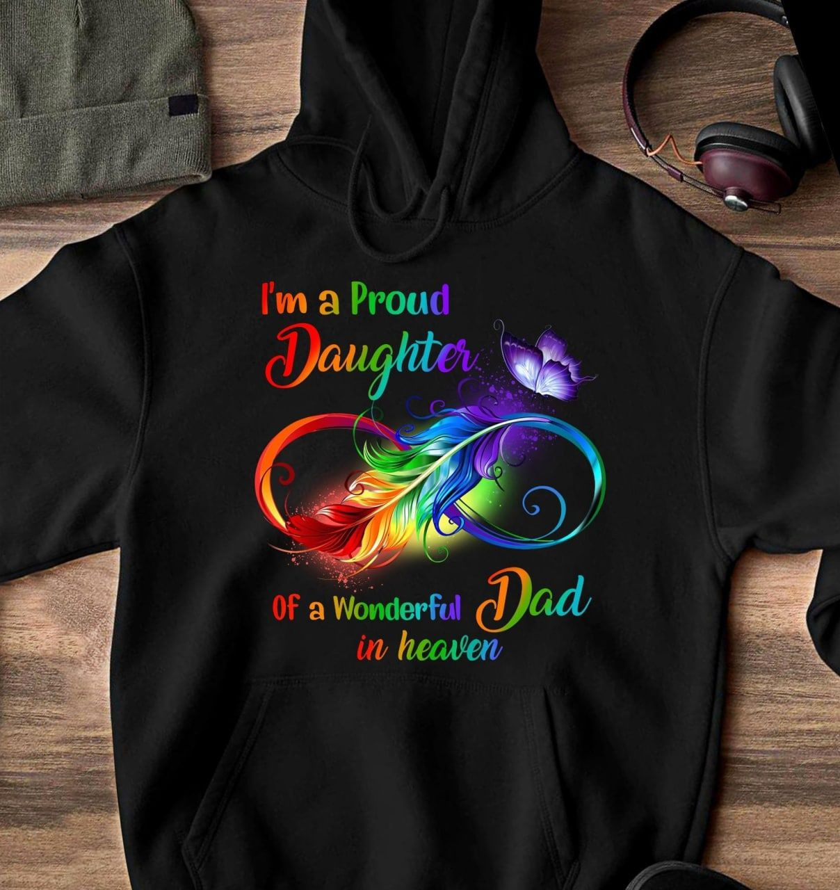 I’M A Proud Daughter Of A Wonderful Dad In Heaven, My Father In Heaven Veteran Hoodie, Veteran Sweatshirts