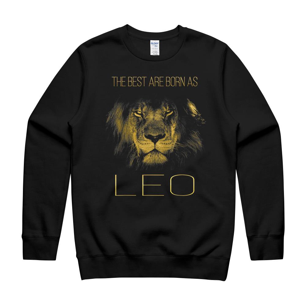 The Best Are Born As Leo Proud Like A Lion Tee Man Woman T-Shirt Crewneck Sweatshirt